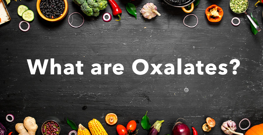 What are Oxalates?